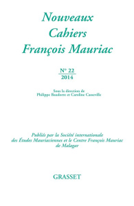 Nouveaux Cahiers François Mauriac N° 22 : L'Aquitaine était bien plus vaste à mes yeux que ne l'est - Baudorre Philippe ; Casseville-Ragot Caroline