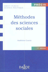 Méthodes des sciences sociales. 11ème édition - Grawitz Madeleine