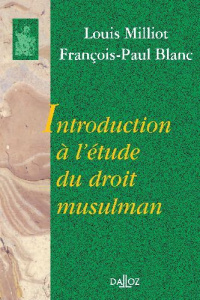 Introduction à l'étude du droit musulman.. 2e édition - Blanc François-Paul ; Milliot Louis
