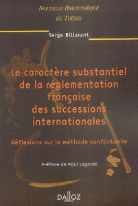 Le caractère substantiel de la réglementation française des successions internationales. Réflexions - Billarant Serge ; Lagarde Paul