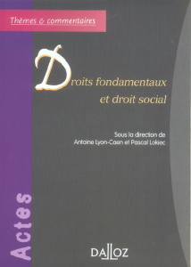 Droits fondamentaux et droit social - Lyon-Caen Antoine ; Lokiec Pascal