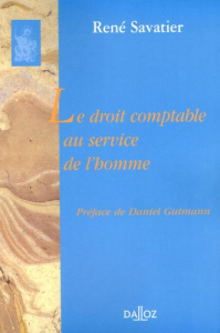 Le droit comptable au service de l'homme - Savatier René ; Gutmann Daniel