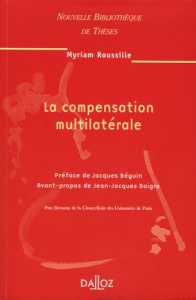 La compensation multilatérale. Edition 2006 - Roussille Myriam ; Béguin Jacques ; Daigre Jean-Ja