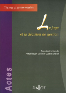 Le juge et la décision de gestion - Lyon-Caen Antoine ; Urban Quentin