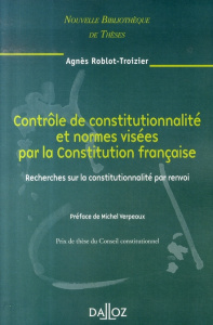 Contrôle de constitutionnalité et normes visées par la Constitution française. Recherches sur la con - Roblot-Troizier Agnès ; Verpeaux Michel