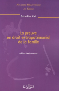 La preuve en droit extrapatrimonial de la famille - Vial Géraldine ; Murat Pierre