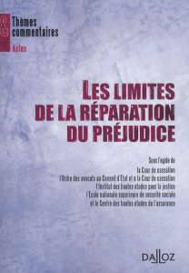 Les limites de la réparation du préjudice. Séminaire "risques, assurances, responsabilité" - Ewald François ; Molfessis Nicolas ; Nussembaum Ma