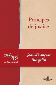 Principes de justice. Mélanges en l'honneur de Jean-François Burgelin - Cabannes Jean ; Chalandon Albin