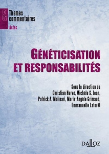 Généticisation et responsabilités - Hervé Christian ; Stanton-Jean Michèle ; Molinari