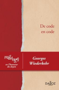 De code en code. Mélanges en l'honneur du doyen Georges Wiederkehr, Edition 2009 - Puech Marc ; Ambra Dominique d' ; Després Isabelle
