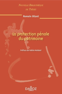 La protection pénale du patrimoine. Edition 2010 - Ollard Richard Lawrence ; Malabat Valérie