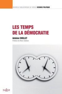 Les temps de la démocratie - Chollet Antoine ; Sadoun Marc