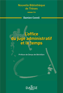 L'office du juge administratif et le temps - Connil Damien ; Béchillon Denys de
