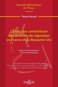 La fonction contentieuse des autorités de régulation en France et au Royaume-Uni - Perroud Thomas ; Marcou Gérard ; Mac Eldowney John