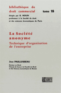La Société anonyme. Technique d'organisation de l'entreprise - Paillusseau Jean ; Loussouarn Yvon
