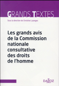 Les grands avis de la Commission nationale consultative des droits de l'homme - Lazerges Christine ; Questiaux Nicole