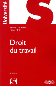 Droit du travail. 4e édition - Gauriau Bernard ; Miné Michel
