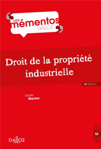 Droit de la propriété industrielle. 9e édition - Marino Laure