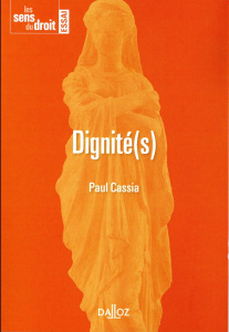 Dignité(s). Une notion juridique insaisissable ? - Cassia Paul