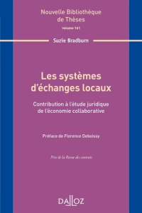 Les systèmes d'échanges locaux. Contribution à l'étude juridique de l'économie collaborative - Bradburn Suzie ; Deboissy Florence