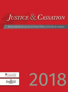 Justice & Cassation : La vie privée. Edition 2018 - Déroche Philippe