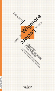 Un jalon vers une "science de preuve". La représentation graphique des raisonnements probatoires, 1e - Leclerc Olivier ; Wigmore John H.