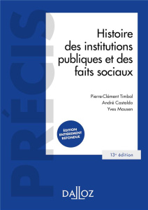 Histoire des institutions publiques et des faits sociaux. 13e édition - Timbal Pierre-Clément ; Castaldo André ; Mausen Yv