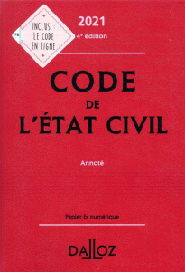 Code de l'état civil annoté. Edition 2021 - Guiomard Pascale
