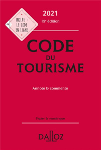 Code du tourisme. Annoté & commenté, Edition 2021 - Barrey Guy ; Aoust Clémentine