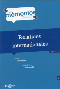 Relations internationales. 12e édition - Gounelle Max ; Lanfranchi Marie-Pierre