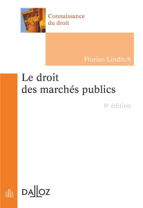 Le droit des marchés publics. 8e édition - Linditch Florian