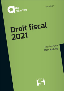 Droit fiscal. Edition 2021 - Aimé Charles ; Rochedy Marc
