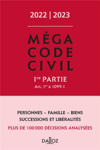 Méga Code civil. 1re partie, Art. 1er à 1099-1, Edition 2022-2023 - Henry Xavier