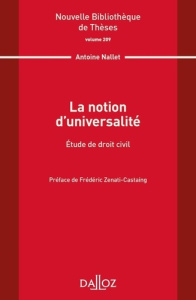 La notion d'universalité. Etude de droit civil - Nallet Antoine ; Zenati-Castaing Frédéric