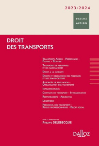 Droit des transports. Edition 2023-2024 - Delebecque Philippe ; Balat Nicolas ; Bénéjat Muri