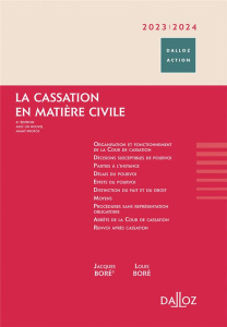La cassation en matière civile. Edition 2023-2024 - Boré Jacques ; Boré Louis