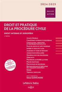Droit et pratique de la procédure civile. Droit interne et européen, Edition 2024-2025 - Guinchard Serge ; Bandrac Monique ; Bléry Corinne
