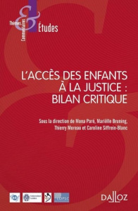 L'accès des enfants à la justice : bilan critique - Paré Mona ; Bruning Mariëlle ; Moreau Thierry ; Si