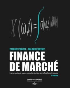Finance de marché. Instruments de base, produits dérivés, portefeuilles et risques, 5e édition - Poncet Patrice ; Portait Roland