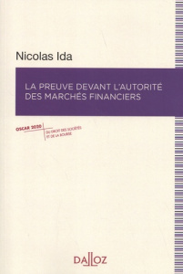 La preuve devant l'Autorité des marchés financiers - Ida Nicolas ; Barbier Hugo ; Schmidt Dominique