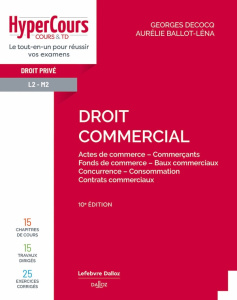 Droit commercial. 10e édition - Decocq Georges ; Ballot-Léna Aurélie
