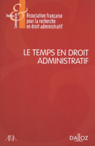 Le temps en droit administratif - AFDA