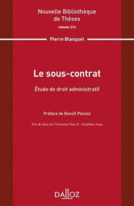 Le sous-contrat. Etude de droit administratif - Blanquet Pierre ; Plessix Benoît