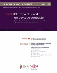Les Cahiers de la Justice N° 3/2022 : L'Europe du droit : un paysage contrasté - Gillet Jean-Louis