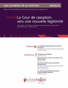 Les Cahiers de la Justice N° 4/2022 : La Cour de cassation, vers une nouvelle légitimité - Gillet Jean-Louis