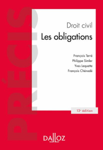 Droit civil. Les obligations, 13e édition - Terré François ; Simler Philippe ; Lequette Yves ;