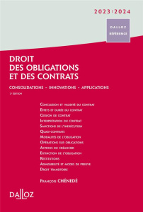 Droit des obligations et des contrats. Consolidations, innovations, perspectives, Edition 2023-2024 - Chénedé François