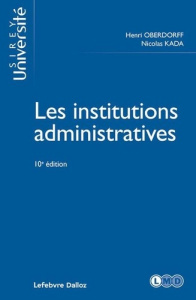 Les institutions administratives. 10e édition - Oberdorff Henri ; Kada Nicolas