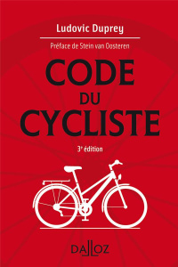 Le code du cycliste. 3e édition - Duprey Ludovic
