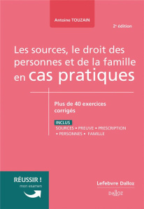Sources, le droit des personnes et de la famille en cas pratiques - Allix Nathan ; Touzain Antoine